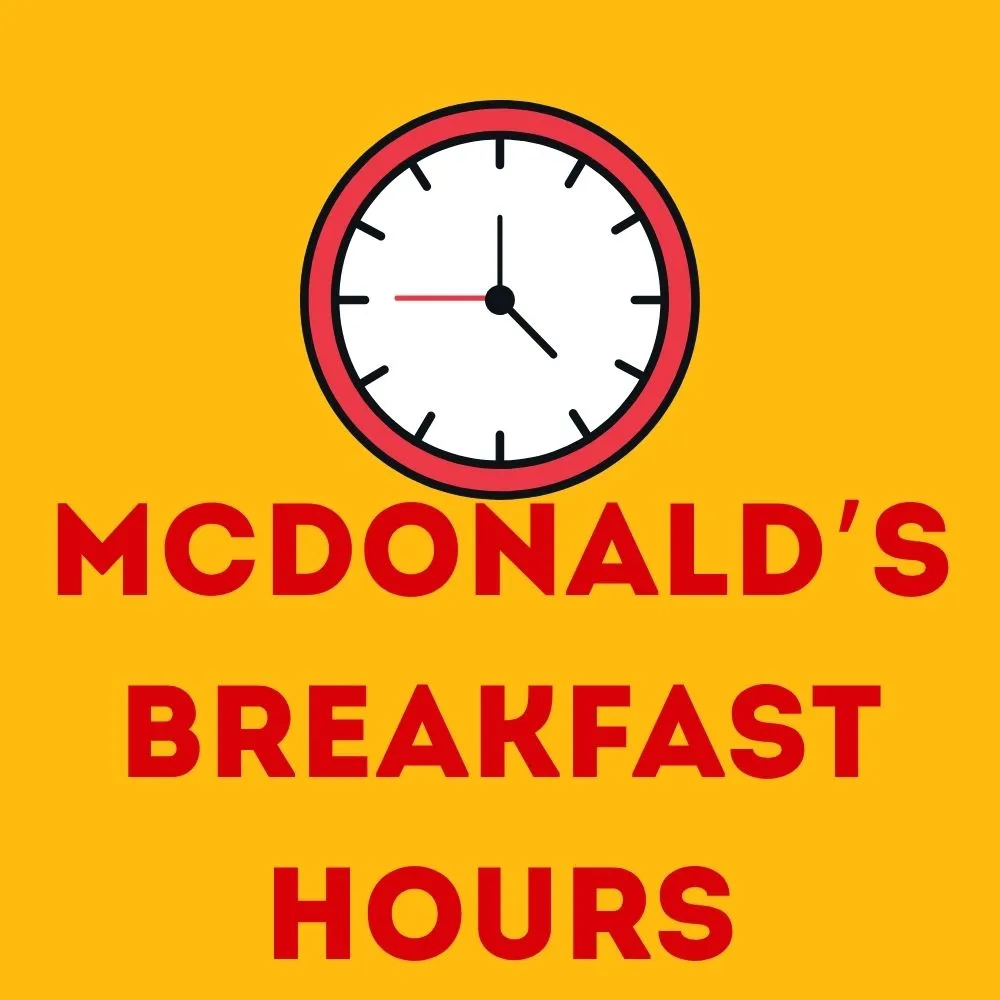 McDonald’s Breakfast Hours 2025: Complete Guide